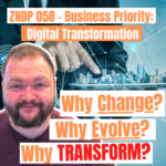 Digital Transformation as a Business Priority - ZNDP 058
