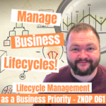 Lifecycle Management as a Business Priority - ZNDP 061