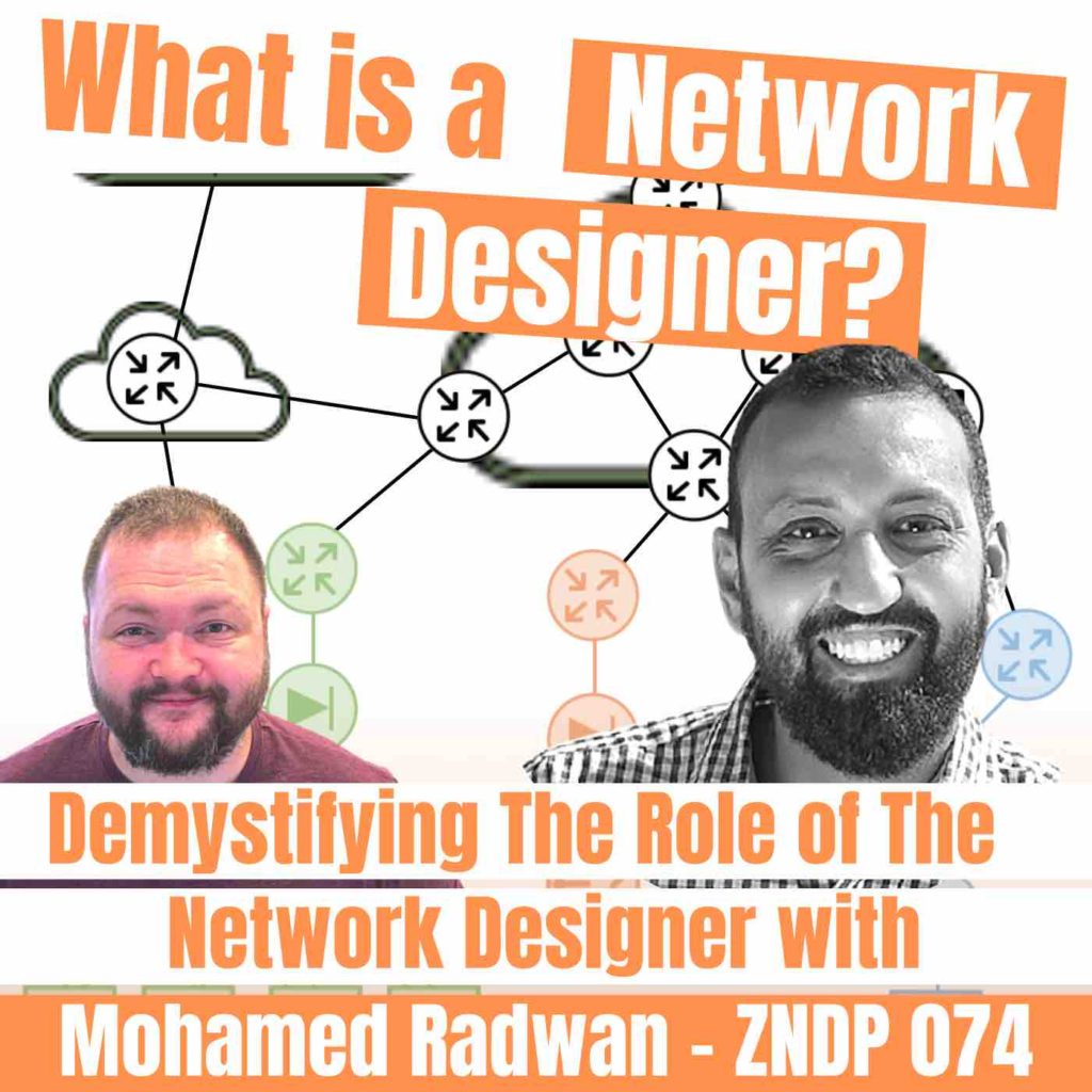 Demystifying The Role of The Network Designer with Mohamed Radwan