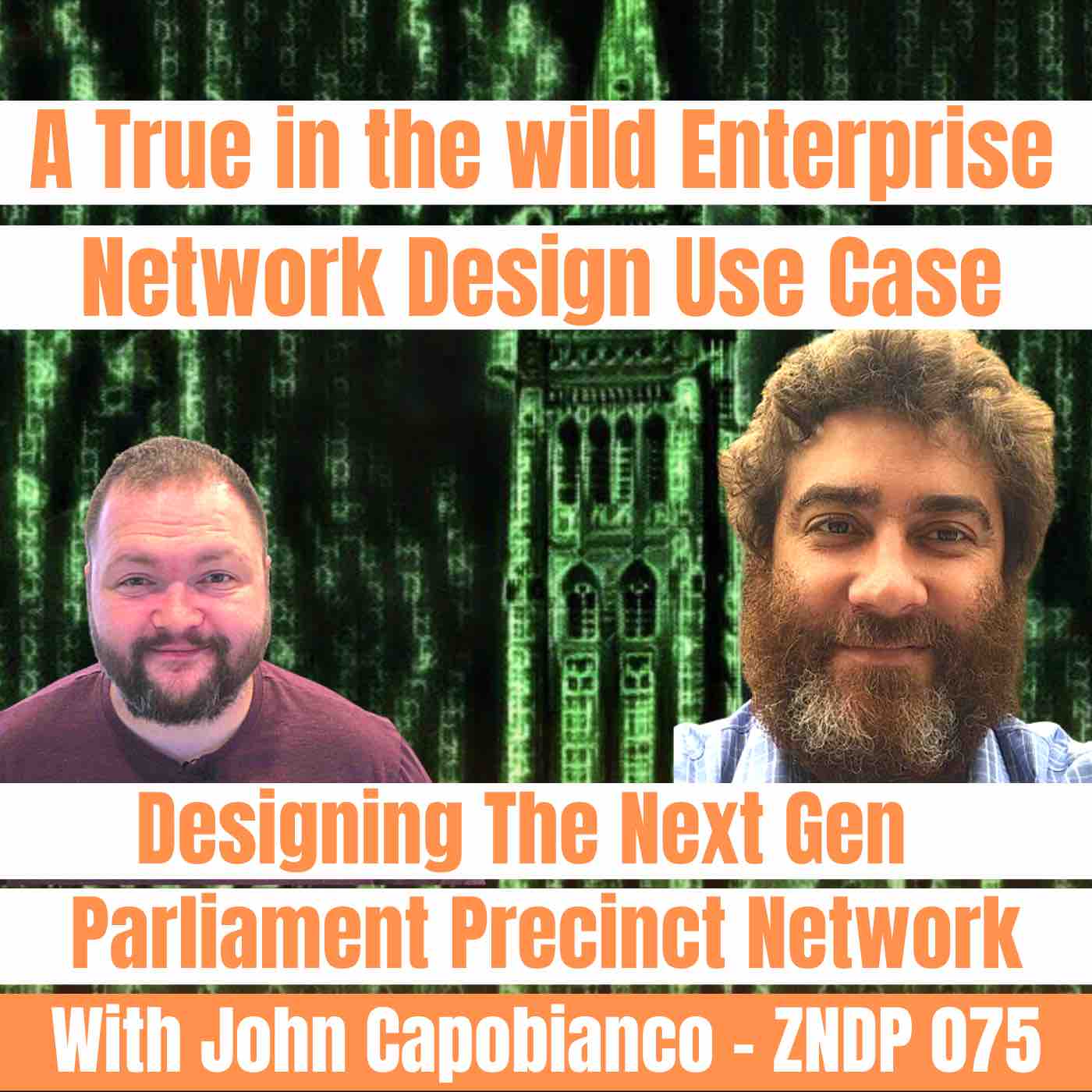 Designing The Next Gen Parliament Precinct Network with John Capobianco – ZNDP 075