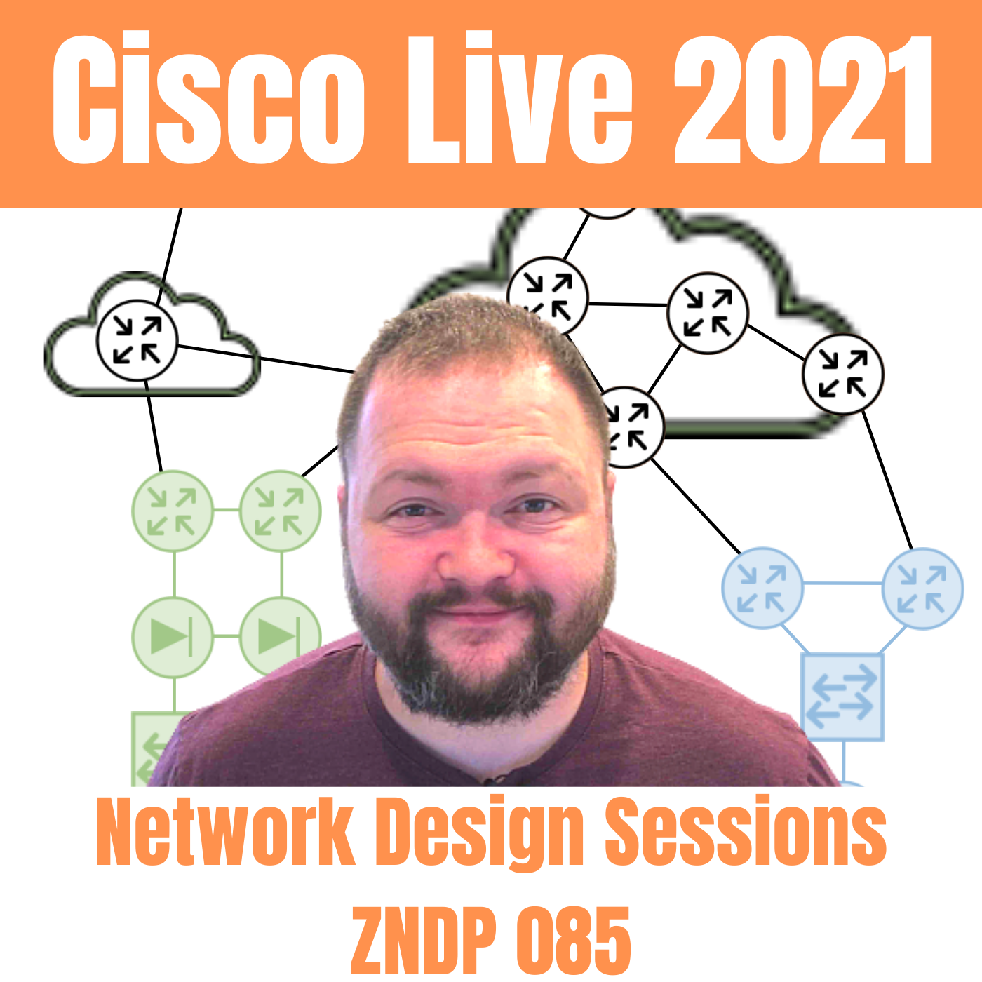 Cisco Live 2021 Network Design Sessions – ZNDP 085