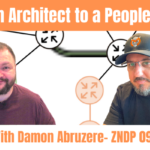From An Architect to a People Leader  with Damon Abruzere - ZNDP 093
